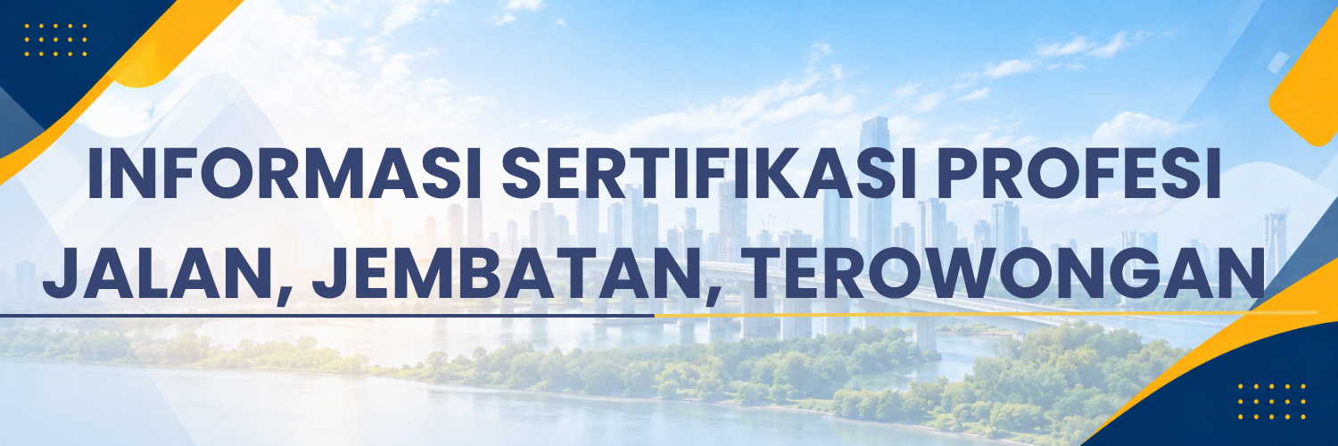 banner informasi sertifikasi profesi jalan, jembatan, terowongan